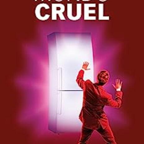 ‘Mundo cruel’ de Jesús Campos García