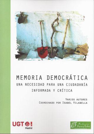 ‘Memoria democrática, Una necesidad para una ciudadanía informada y crítica’, de VVAA. Coordinadora: Isabel Vilabella