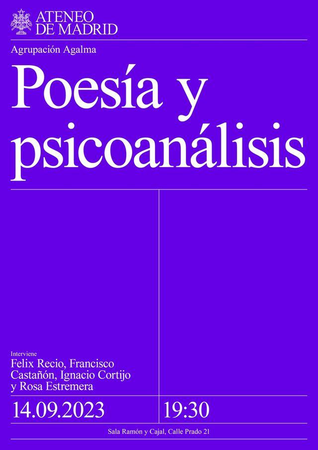 ‘Poesía y Psicoanálisis’ en el Ateneo de Madrid, con los psicoanalistas Félix Recio e Ignacio Cortijo y los poetas Rosa Estremera y Francisco Castañón. Próximo jueves, 14 de septiembre