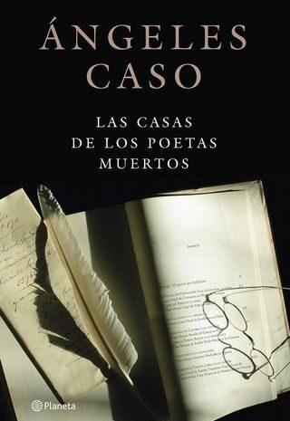 ‘Las casas de los poetas muertos’, de Ángeles Caso