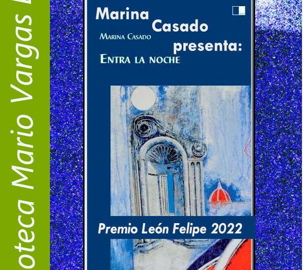 Marina Casado presenta ‘Entra la noche’ (XXI Premio León Felipe) en la Tertulia ‘El escribidor’. 16 de noviembre en la Biblioteca Vargas Llosa de Madrid