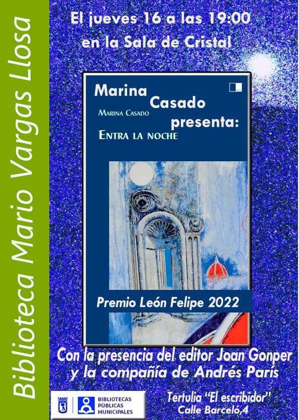 Marina Casado presenta ‘Entra la noche’ (XXI Premio León Felipe) en la Tertulia ‘El escribidor’. 16 de noviembre en la Biblioteca Vargas Llosa de Madrid