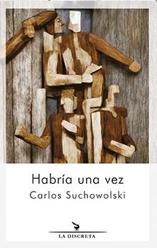 ‘Habría una vez’, de Carlos Suchowolski