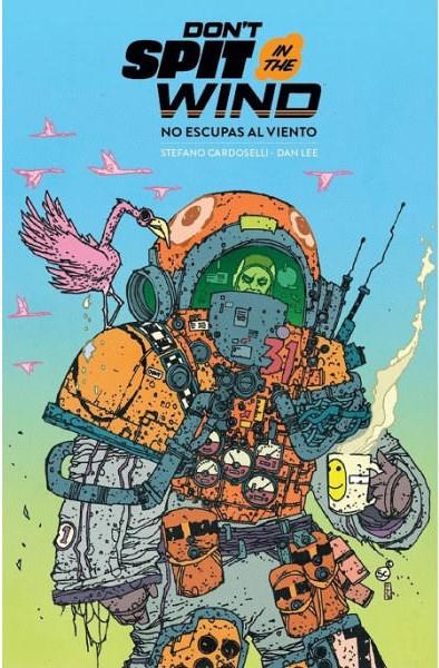 ‘Don’t spit in the wind’ – ‘No escupas al viento’, de Stefano Cardoselli – Dan Lee