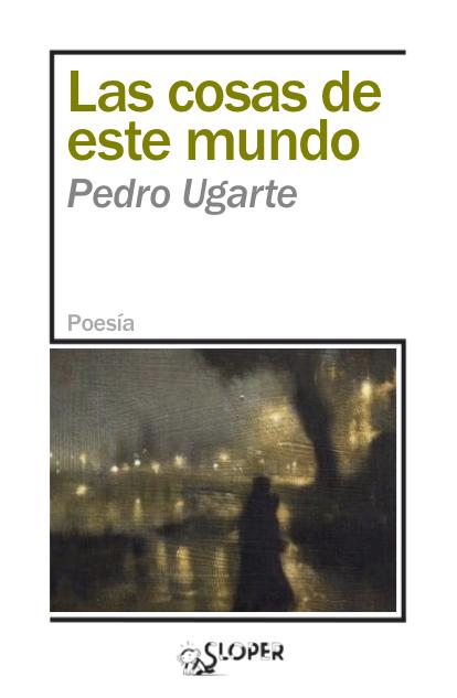 ‘Las cosas de este mundo’, de Pedro Ugarte