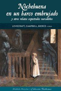 ‘Nochebuena en un barco embrujado y otros relatos espectrales navideños’. Varios autores
