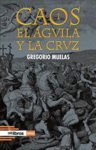 ‘Caos, el águila y la cruz’, de Gregorio Muelas