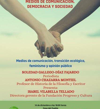 Conferencia sobre ‘Medios de comunicación, transición ecológica, feminismo y opinión pública’, impartida por Antonio Chazarra y Soledad Gallego en Progreso y Cultura.