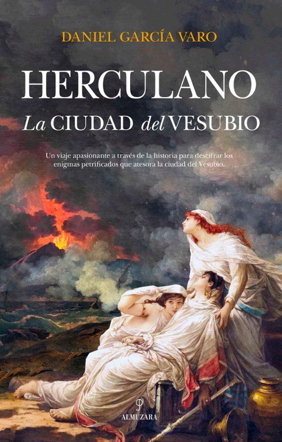 ‘Herculano. La ciudad del Vesubio’, de Daniel García Varo