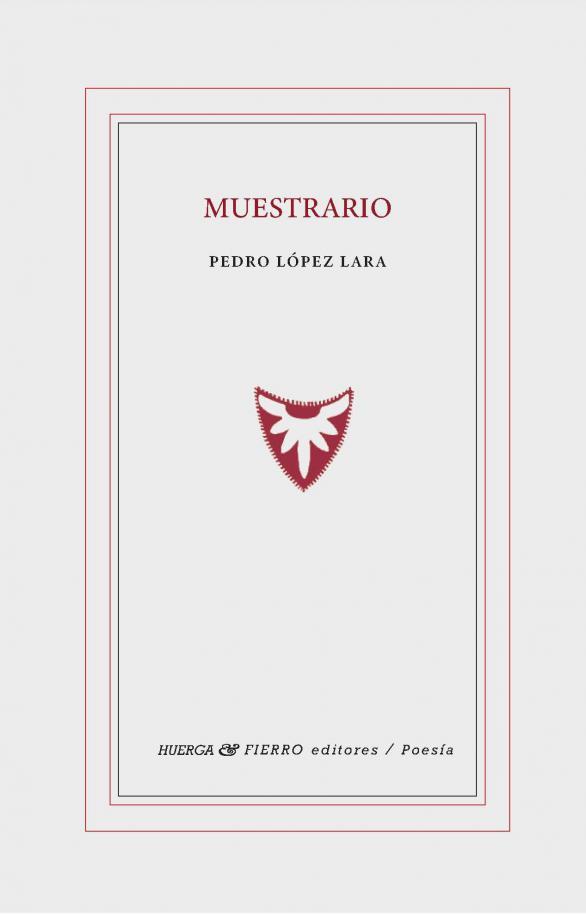 ‘Muestrario’, de Pedro López Lara  