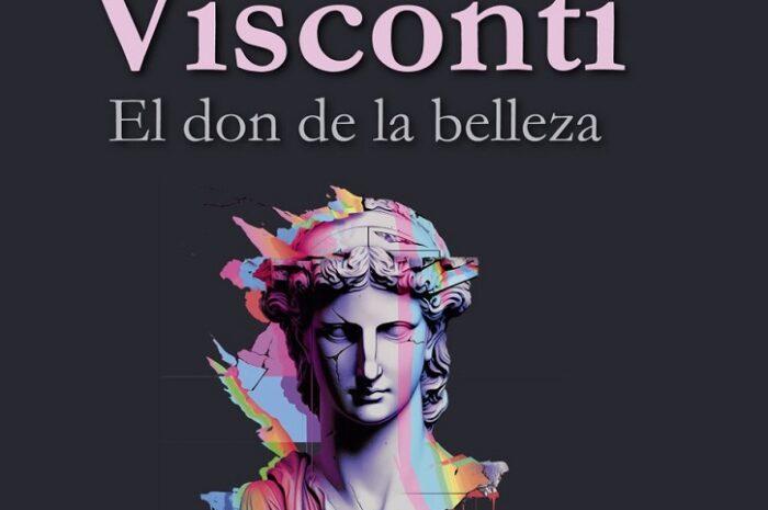 ‘Luchino Visconti. El don de la belleza’, de Pedro García Cueto