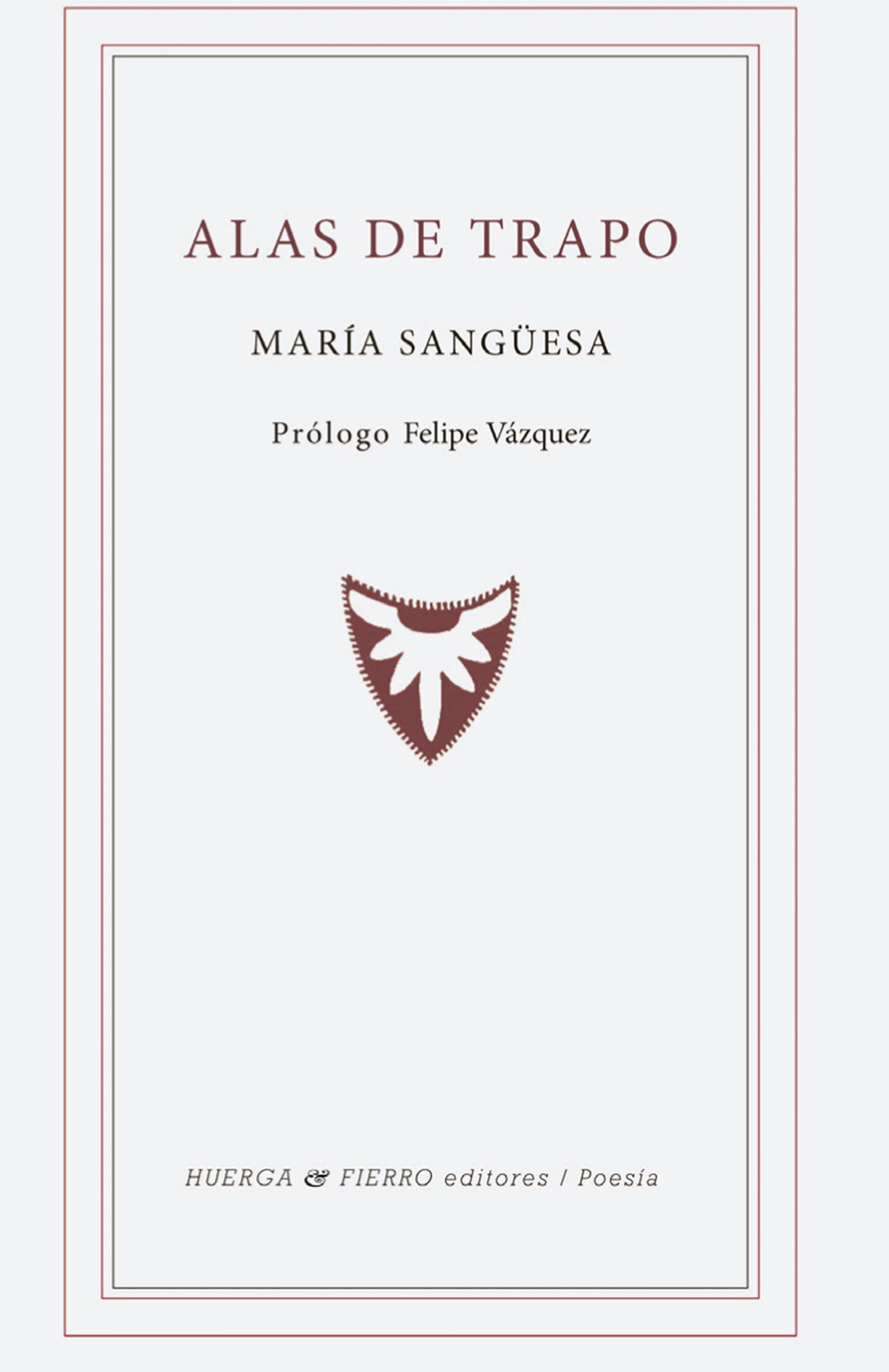 ‘Alas de trapo’, de María Sangüesa