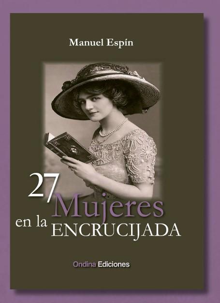 Presentación de ’27 mujeres en la encrucijada’, de Manuel Espín. 9 de febrero en el Ateneo de Madrid