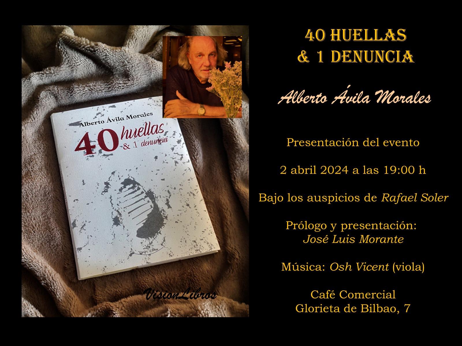 Presentación del poemario ‘40 huellas & 1 denuncia’, de Alberto Ávila Morales. Madrid, 2 de abril