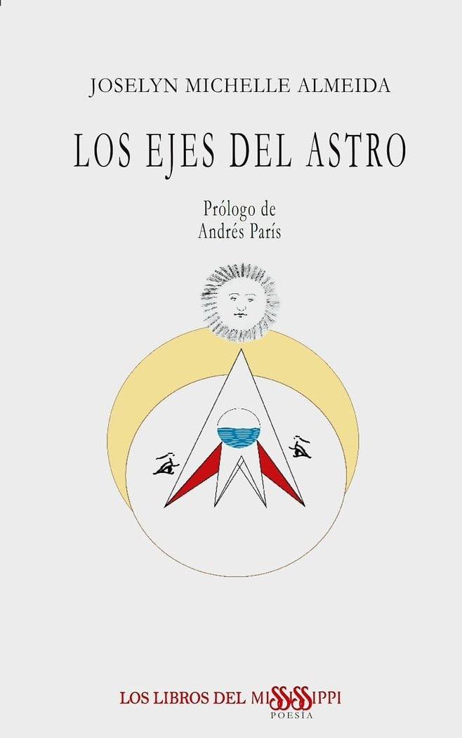 ‘Los ejes del astro’, de Joselyn Michelle Almeida