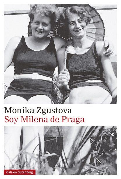 ‘Soy Milena de Praga’, de Monika Zgustova