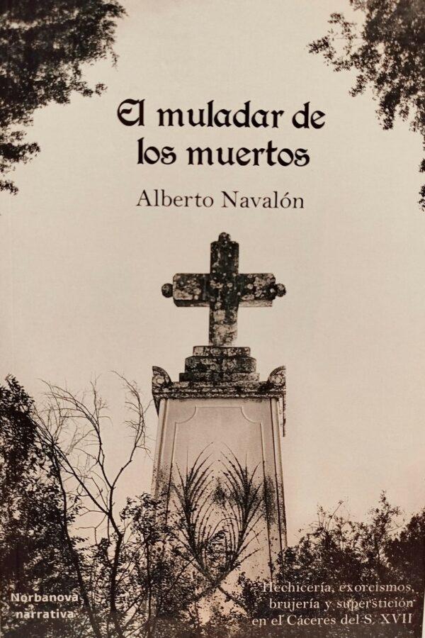 ‘El muladar de los muertos’, de Alberto Navalón Mateos