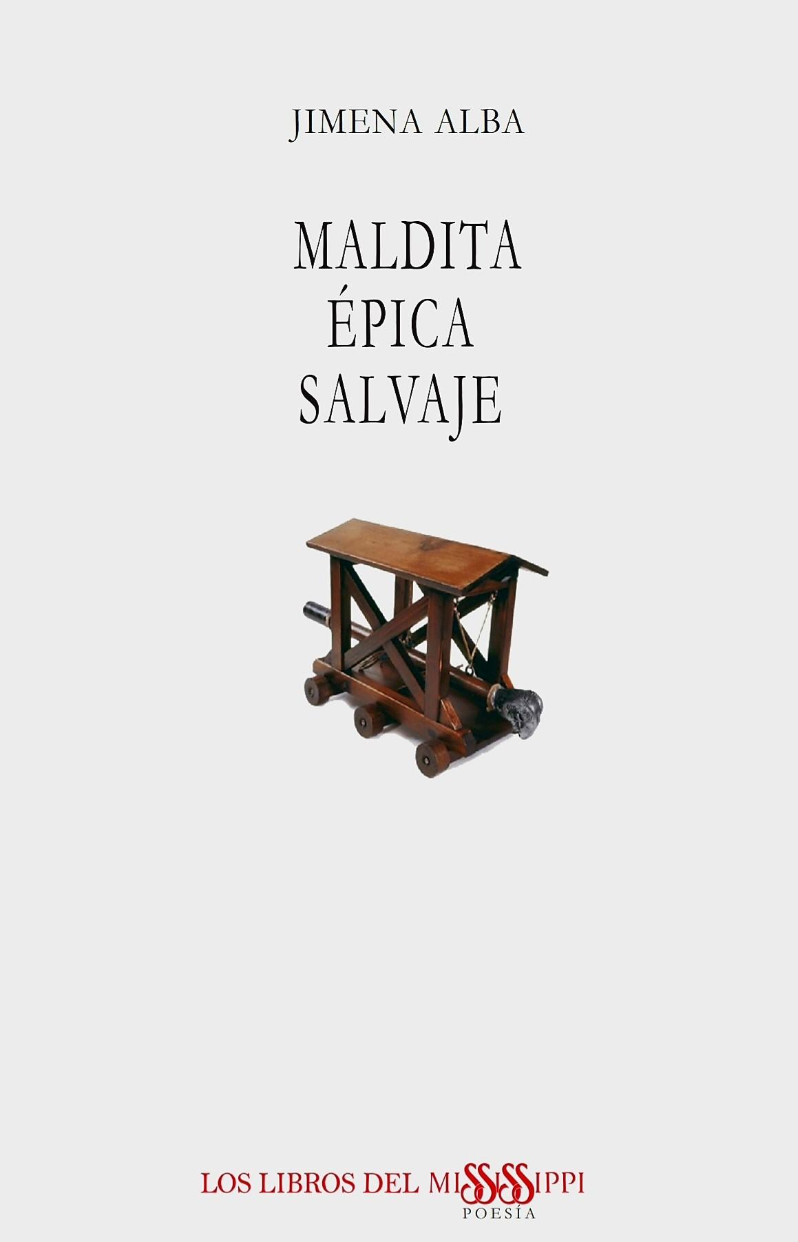 ‘Maldita épica salvaje’, de Jimena Alba