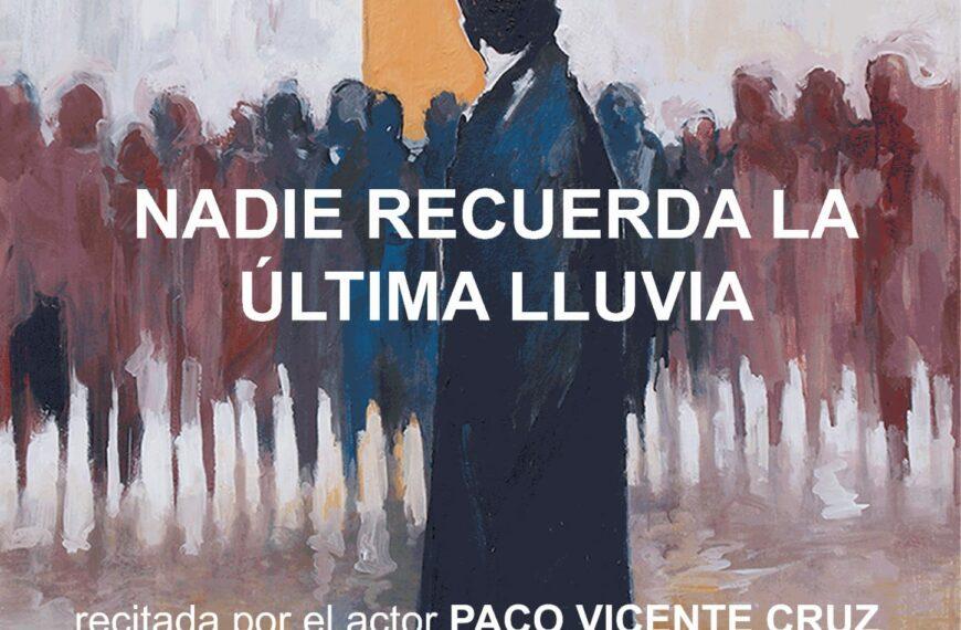 “NADIE RECUERDA LA ÚLTIMA LLUVIA”, una exposición de pintura y poesía para replantearnos el mundo en que vivimos