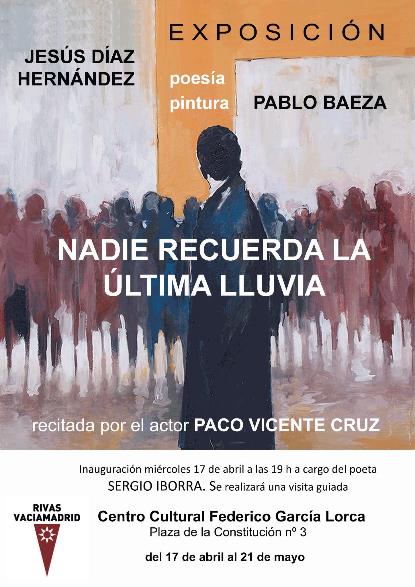 “NADIE RECUERDA LA ÚLTIMA LLUVIA”, una exposición de pintura y poesía para replantearnos el mundo en que vivimos