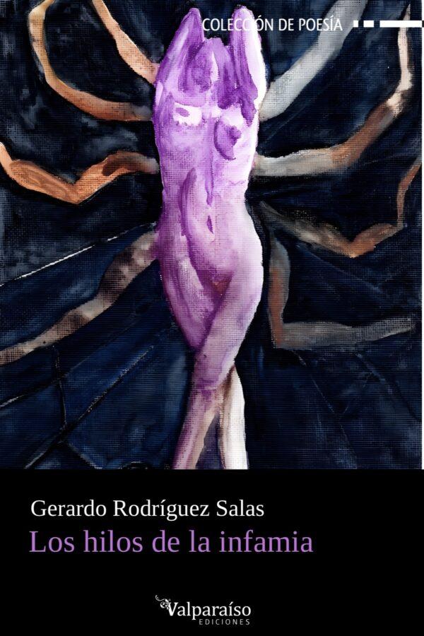 ‘Los hilos de la infamia’, de Gerardo Rodríguez Salas