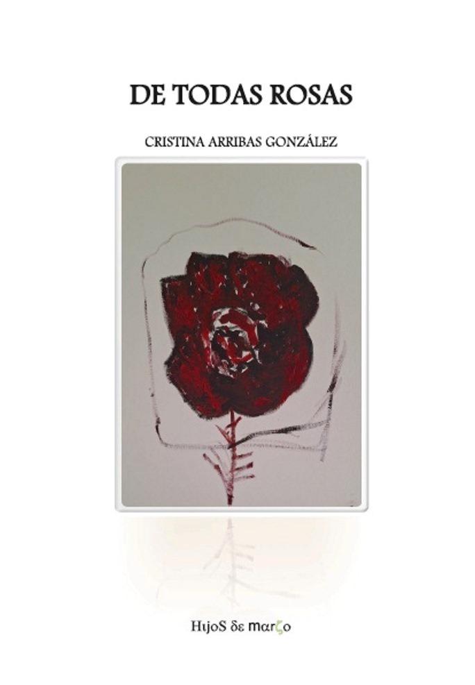 ‘De todas Rosas’, de Cristina Arribas González