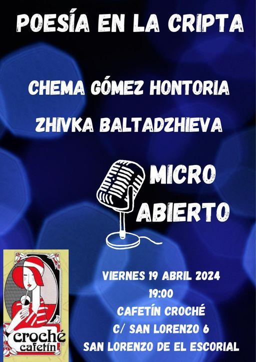 Chema Gómez Hontoria y Zhivka Baltadzhieva en ‘Poesía en la Cripta’. Con ‘Micro Abierto’. 19 de abril en el Cafetín Croché de San Lorenzo de El Escorial