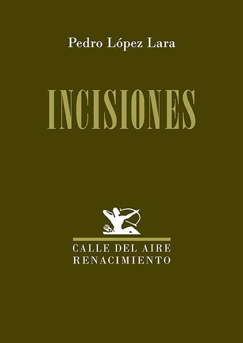 ‘Incisiones’, de Pedro López Lara