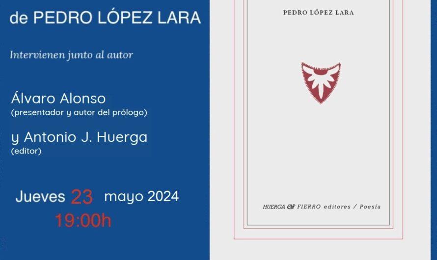 Presentación de ‘Cancionero’ de Pedro López Lara en Madrid. 23 de mayo