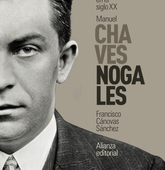 Presentación del libro ‘Manuel Chaves Nogales (Barbarie y civilización en el siglo XX)’, de Francisco Cánovas. Próximo 24 de mayo.
