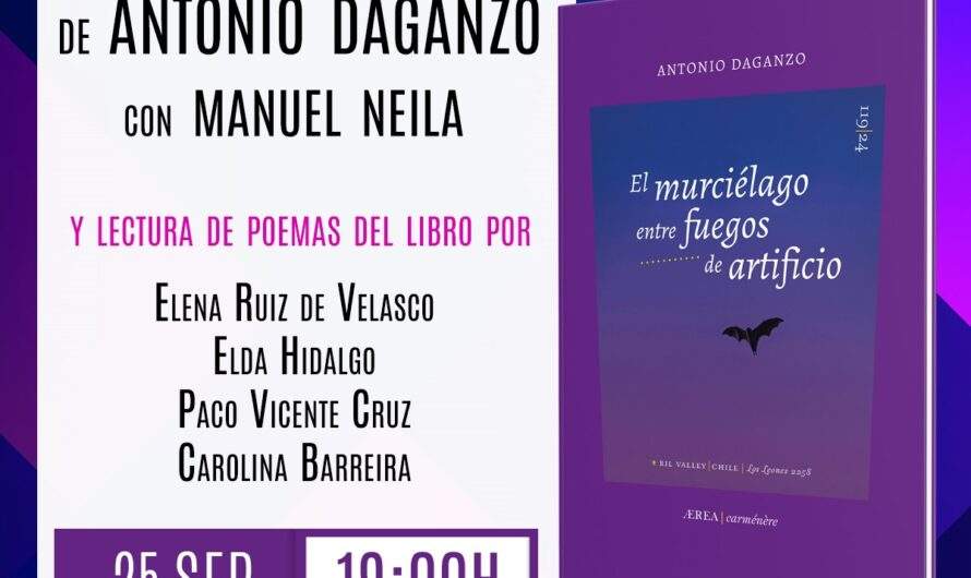 Presentación de ‘El murciélago entre fuegos de artificio’, nuevo poemario de Antonio Daganzo. Madrid, 25 de septiembre
