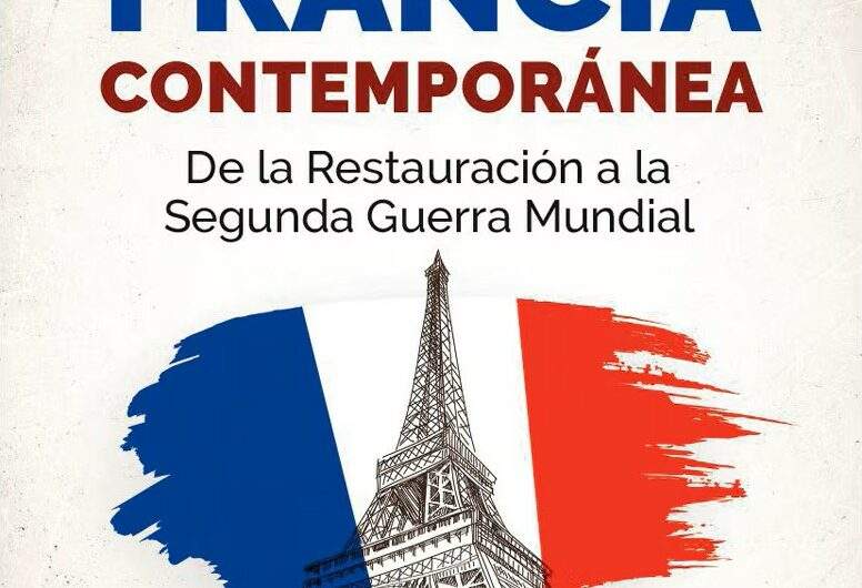 Se publica ‘Historia de la Francia contemporánea. De la Restauración a la Segunda Guerra Mundial’, de Eduardo Montagut