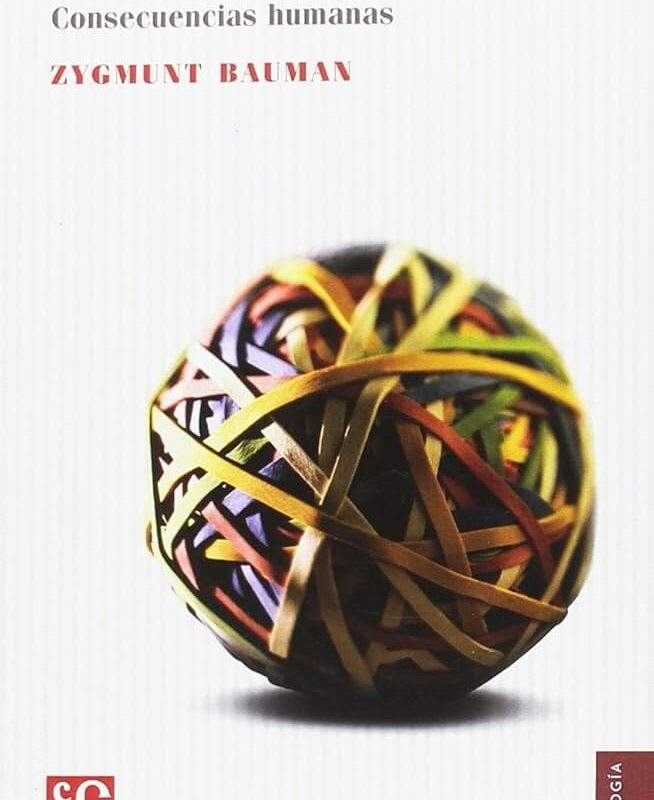 Sobre ‘La globalización. Consecuencias humanas’, de Zygmunt Bauman (II de II)