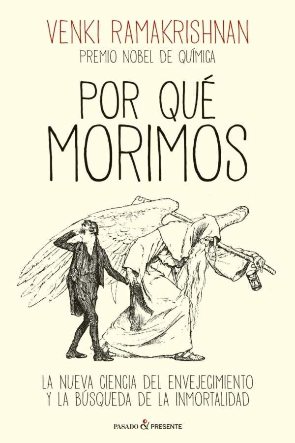 ‘¿Por qué morimos?’, de Venki Ranakrishnan