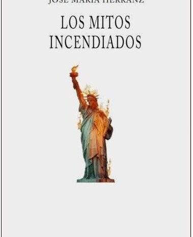 ‘Los mitos incendiados’, de José M.ª Herranz