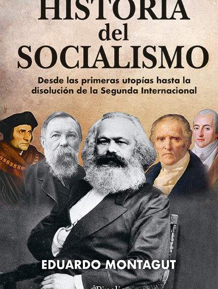Se publica ‘Historia del socialismo’, de Eduardo Montagut