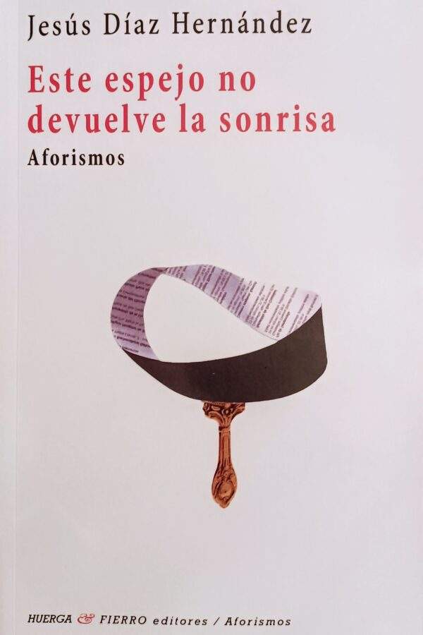 ‘Este espejo no devuelve la sonrisa’, de Jesús Díaz Hernández