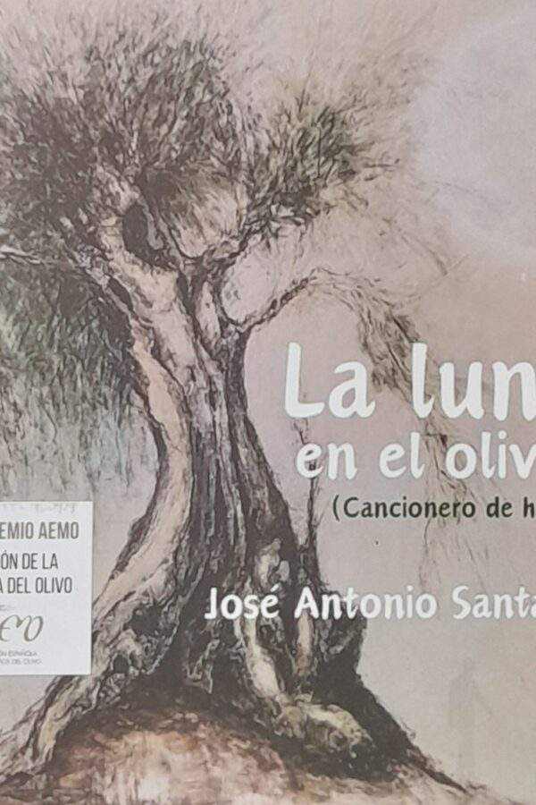 ‘La luna en el olivar (Cancionero de haikus)’, de José Antonio Santano