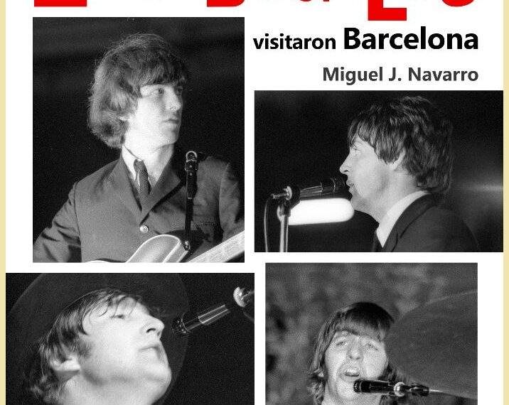 Se publica el libro «Cuando Los Beatles visitaron Barcelona» 1965- 2025, de Miguel J. Navarro