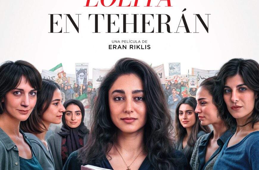 ‘Leer Lolita en Teherán’: la libertad como lucha. Estreno, 24 de julio