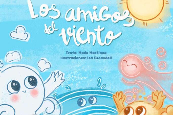 Se publica ‘Los Amigos del Viento’, álbum ilustrado infantil de Mado Martínez e Isa Escandell