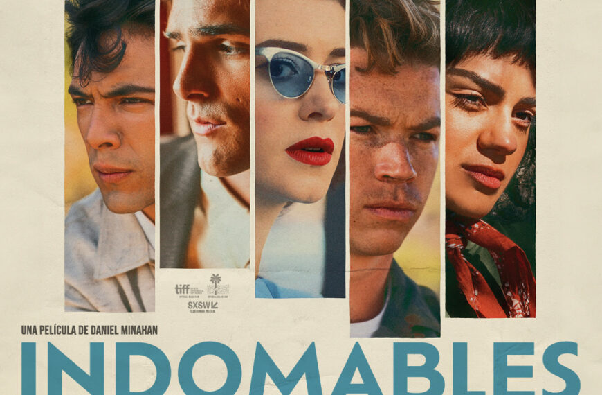 ‘Indomables’: la epopeya del deseo
