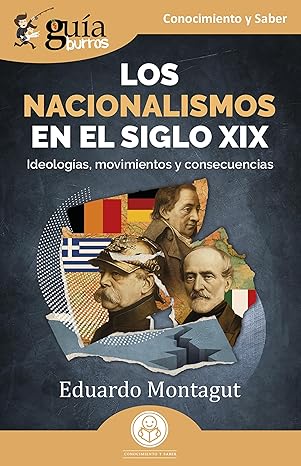 Eduardo Montagut publica ‘Los nacionalismos en el siglo XIX: Ideologías, movimientos y consecuencias’