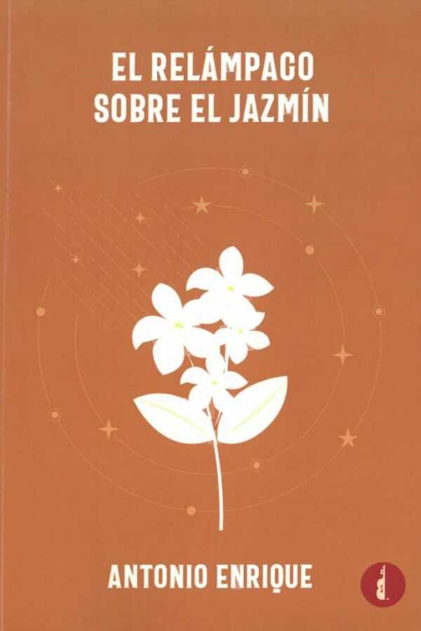 ‘El relámpago sobre el jazmín’, de Antonio Enrique
