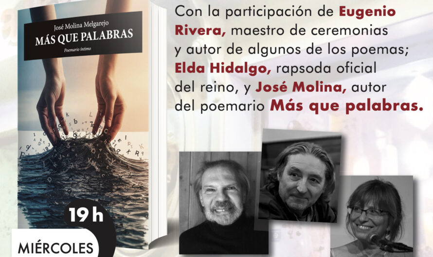 Recital-Presentación del poemario ‘Más que palabras’, de José Molina Melgarejo. Madrid, 17 de septiembre
