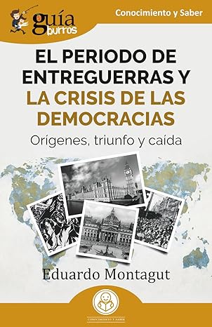 Se publica ‘El periodo de Entreguerras y la crisis de las democracias: Orígenes, triunfo y caída’, de Eduardo Montagut 
