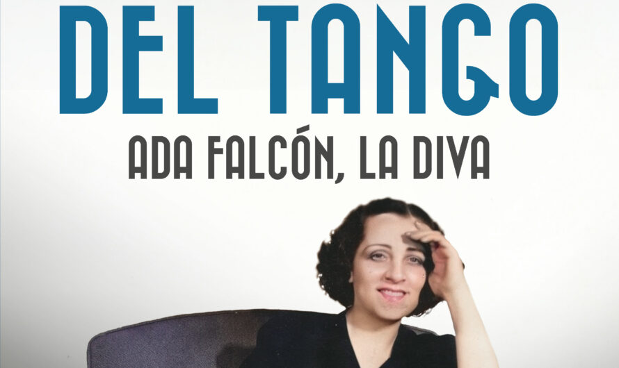 Se publica ‘El Alma del tango. Ada Falcón, la diva’, de Elisa Vázquez de Gey y Eduardo Alberto Zavala