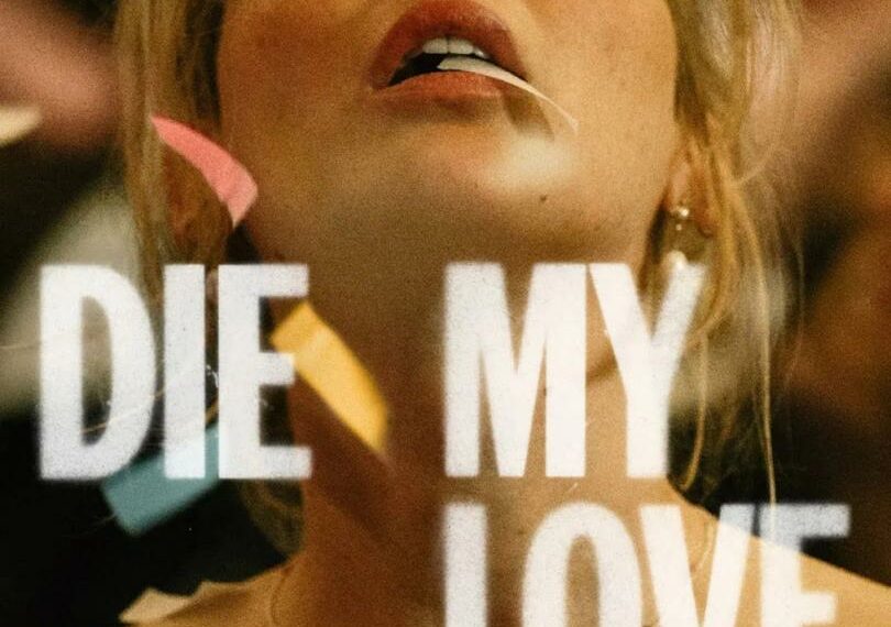 ‘Die My Love’: ¿se puede odiar lo amado?
