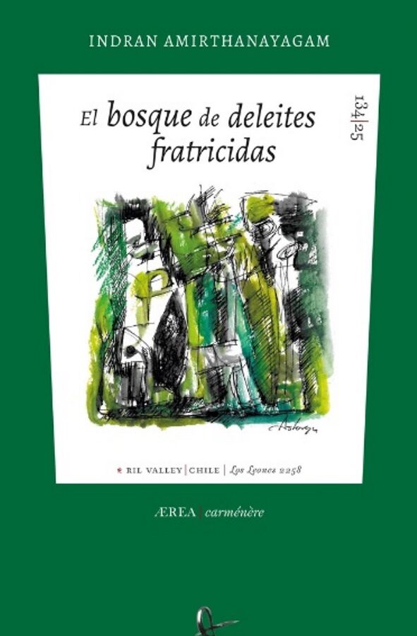 ‘El bosque de deleites fratricidas’, de Indran Amirthanayagam