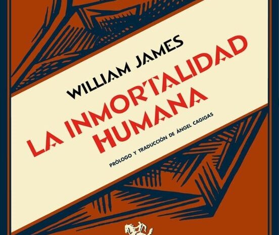 ‘La inmortalidad humana’, de William James